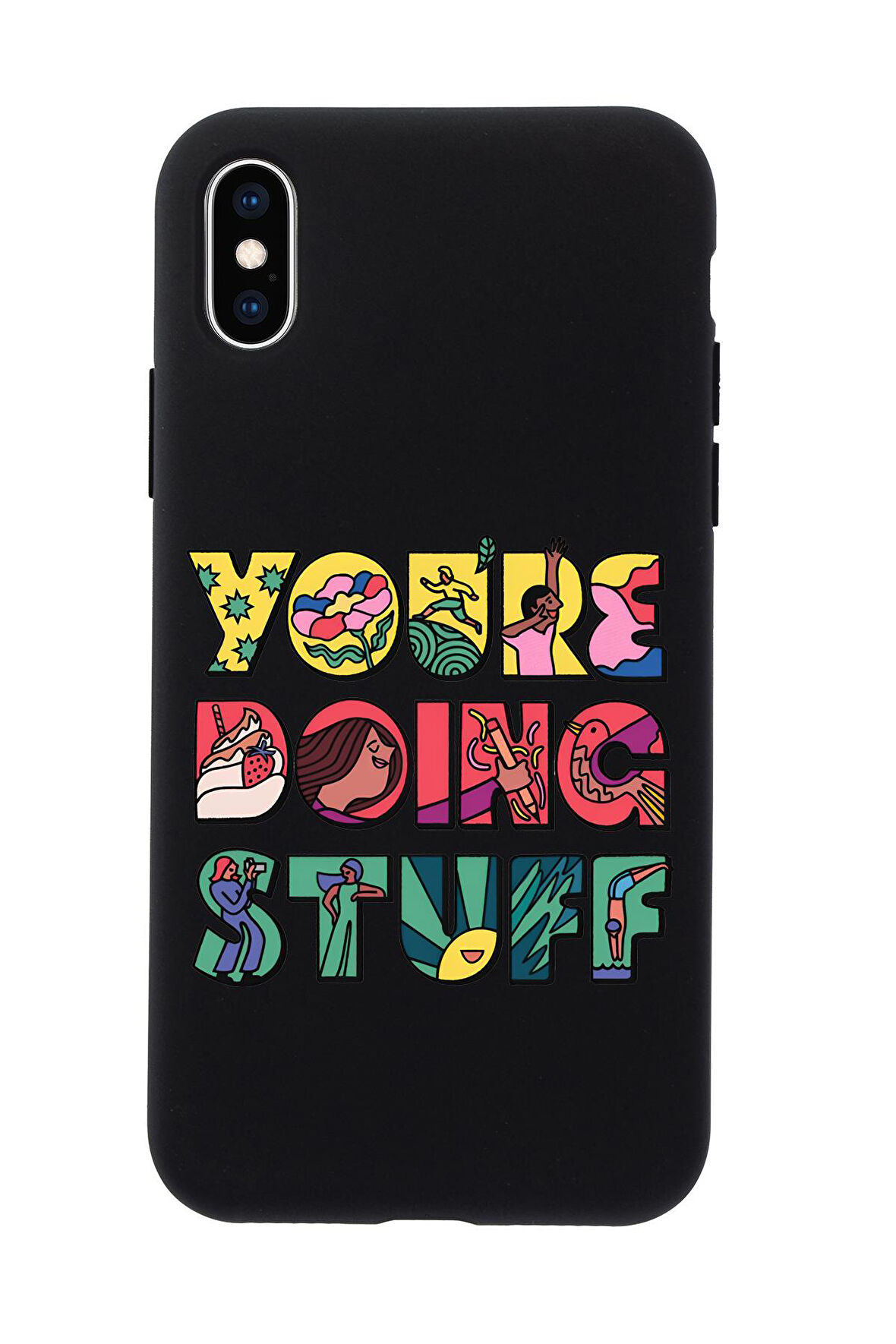 iPhone XS Uyumlu Youre Doing Stuff Desenli Premium Silikonlu Telefon Kılıfı