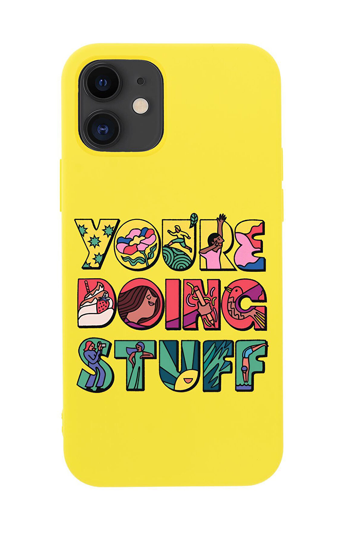 iPhone 12 Mini Uyumlu Youre Doing Stuff Desenli Premium Silikonlu Telefon Kılıfı
