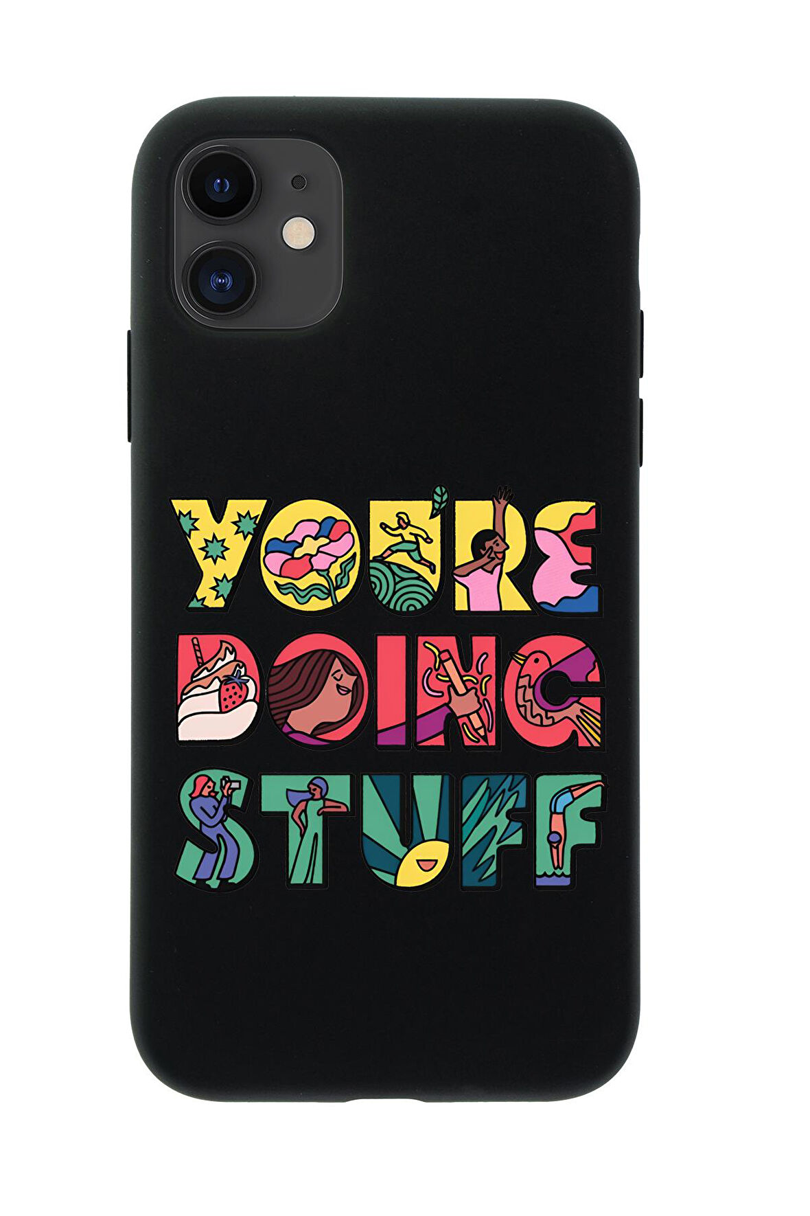 iPhone 12 Mini Uyumlu Youre Doing Stuff Desenli Premium Silikonlu Telefon Kılıfı
