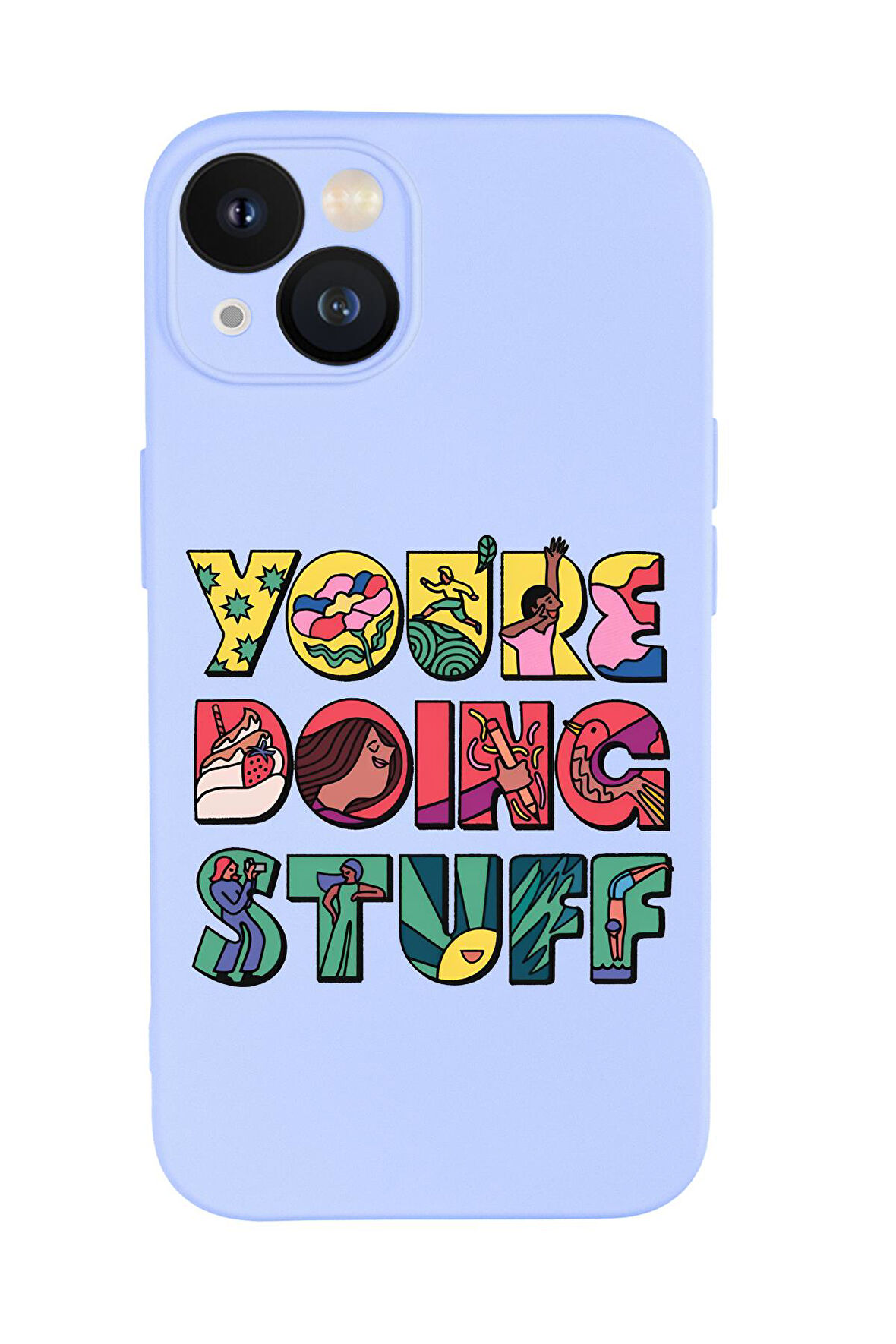 iPhone 13 Mini Uyumlu Youre Doing Stuff Desenli Premium Silikonlu Telefon Kılıfı