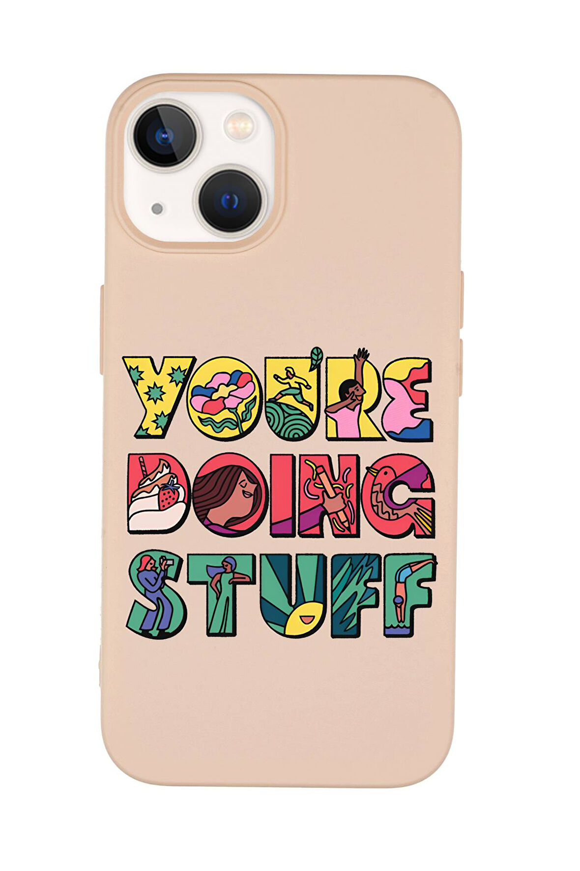iPhone 15 Uyumlu Youre Doing Stuff Desenli Premium Silikonlu Telefon Kılıfı