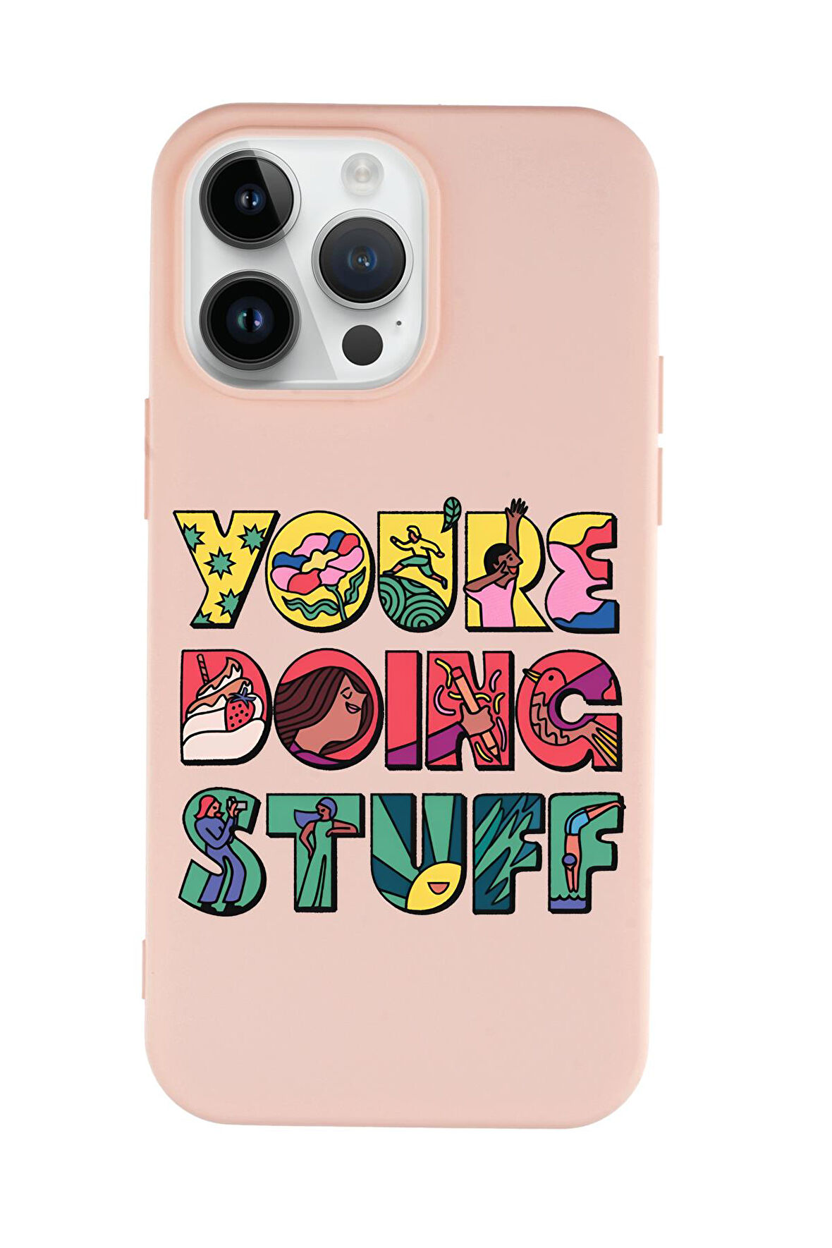 iPhone 15 Pro Max Uyumlu Youre Doing Stuff Desenli Premium Silikonlu Telefon Kılıfı