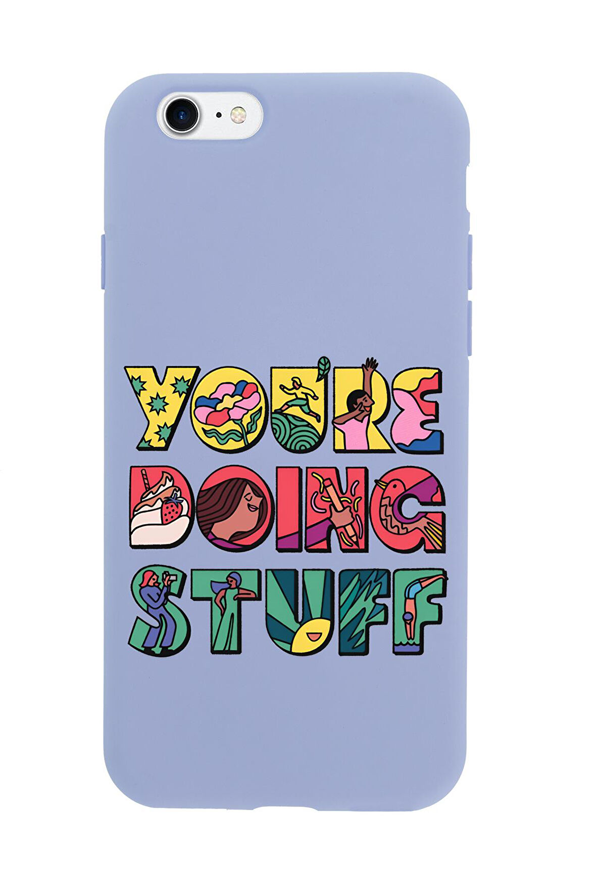 iPhone 7 Uyumlu Youre Doing Stuff Desenli Premium Silikonlu Telefon Kılıfı