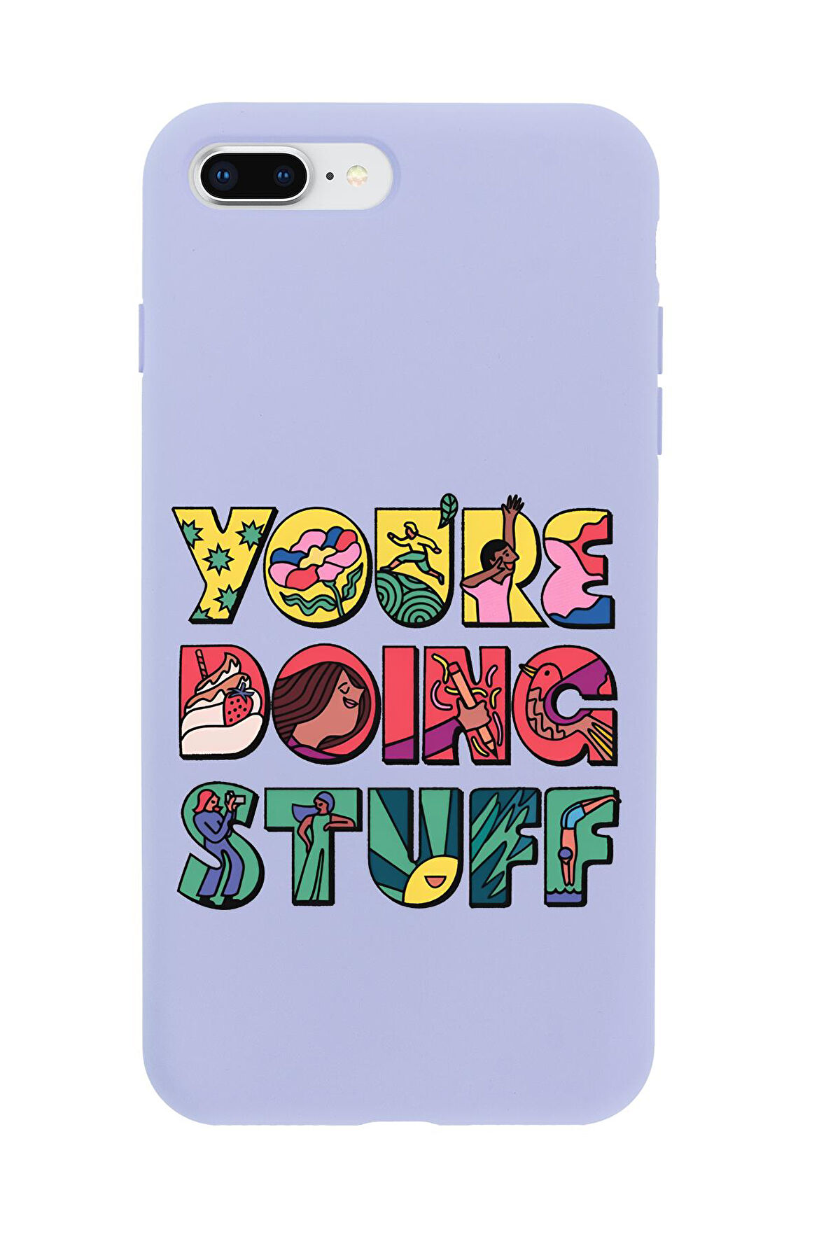 iPhone 7 Plus Uyumlu Youre Doing Stuff Desenli Premium Silikonlu Telefon Kılıfı