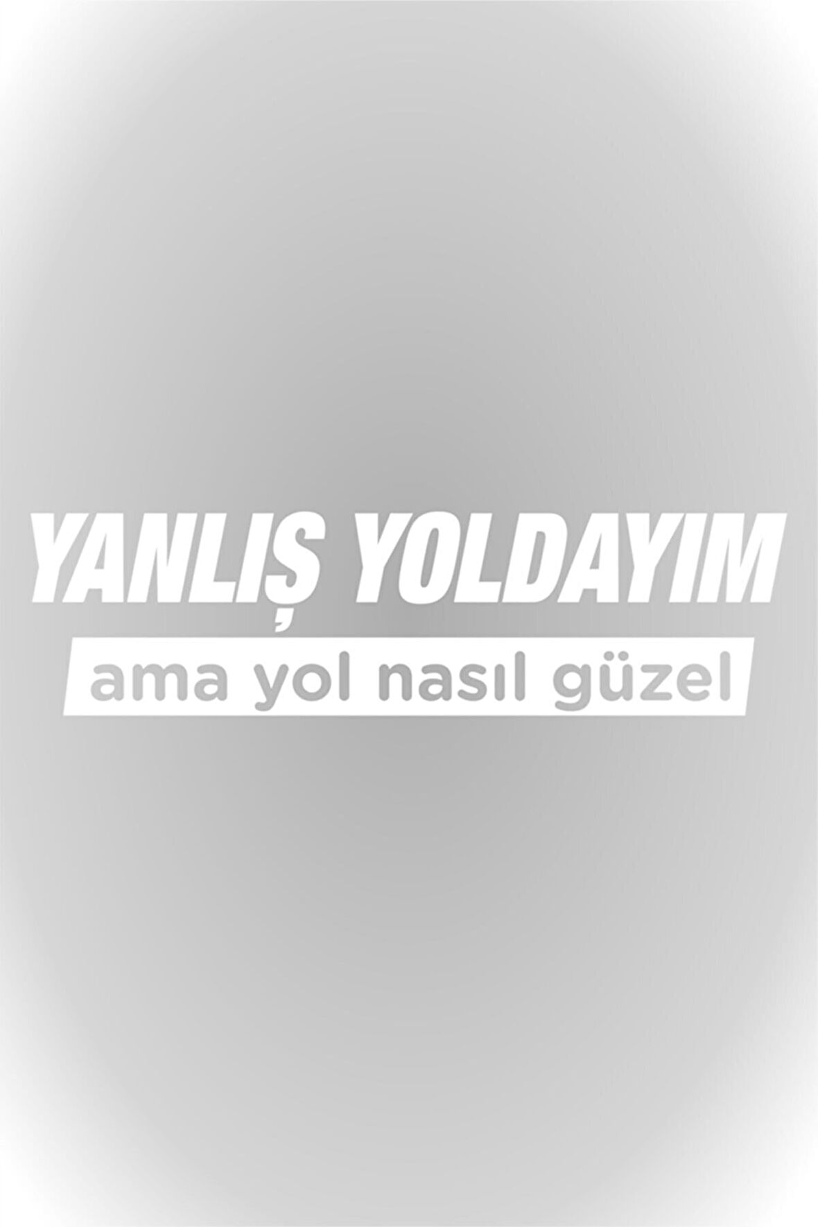 Yanlış Yoldayım Ama Yol Nasıl Güzel Oto Cam Sticker Beyaz 20*5,5 Cm