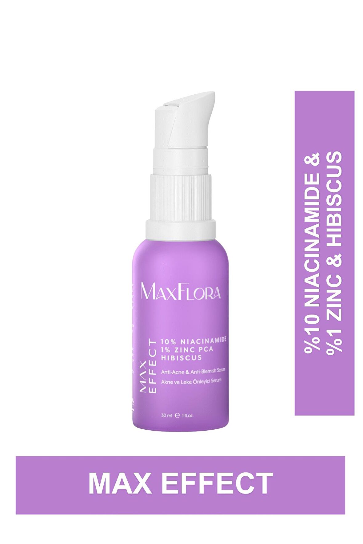 MaxFlora Max Effect Akne-Sivilce karşıtı, leke oluşumu önleyici, cilt tonu eşitleyici Niacinamide cilt bakım Serumu, %10 Niacinamide + %1 Zinc & Hibiscus, 30ml