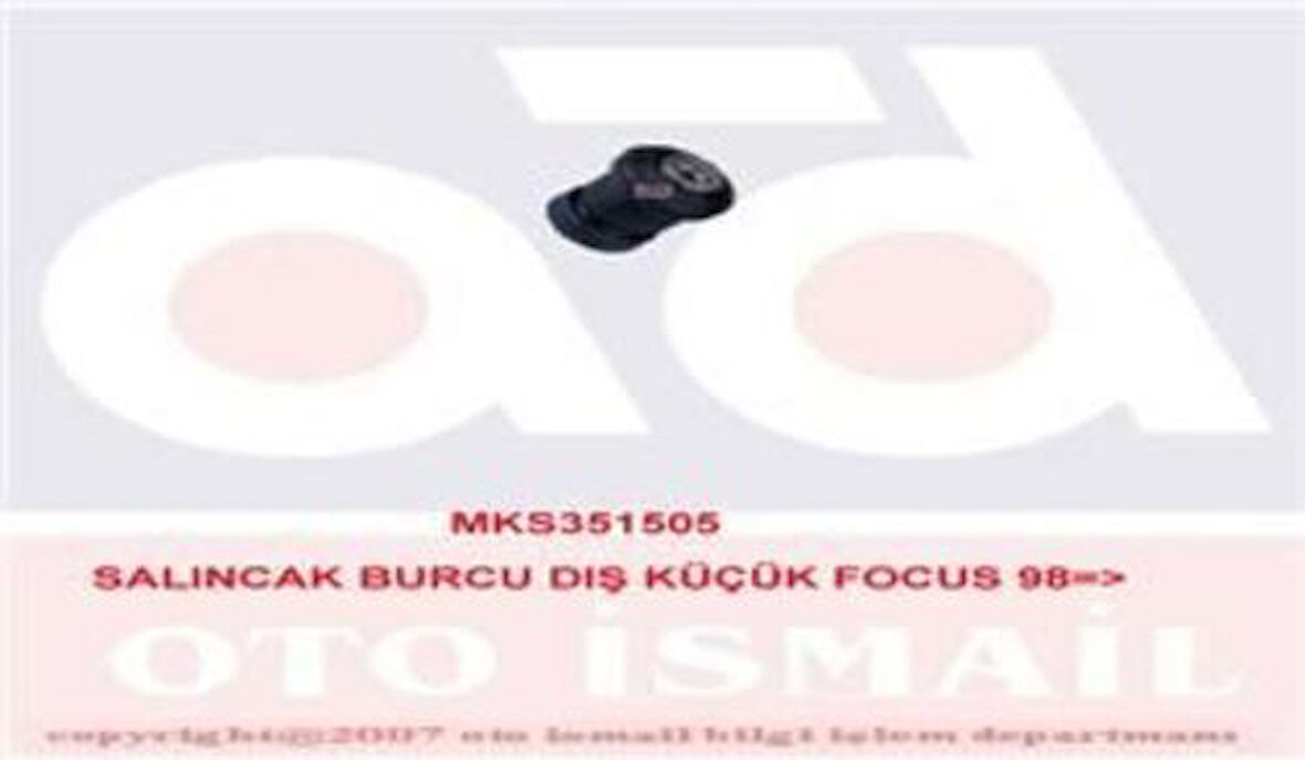 MKS 1505 Ön Alt Salıncak Burcu (Orta) Focus 98-04 Küçük 98AG3063AE