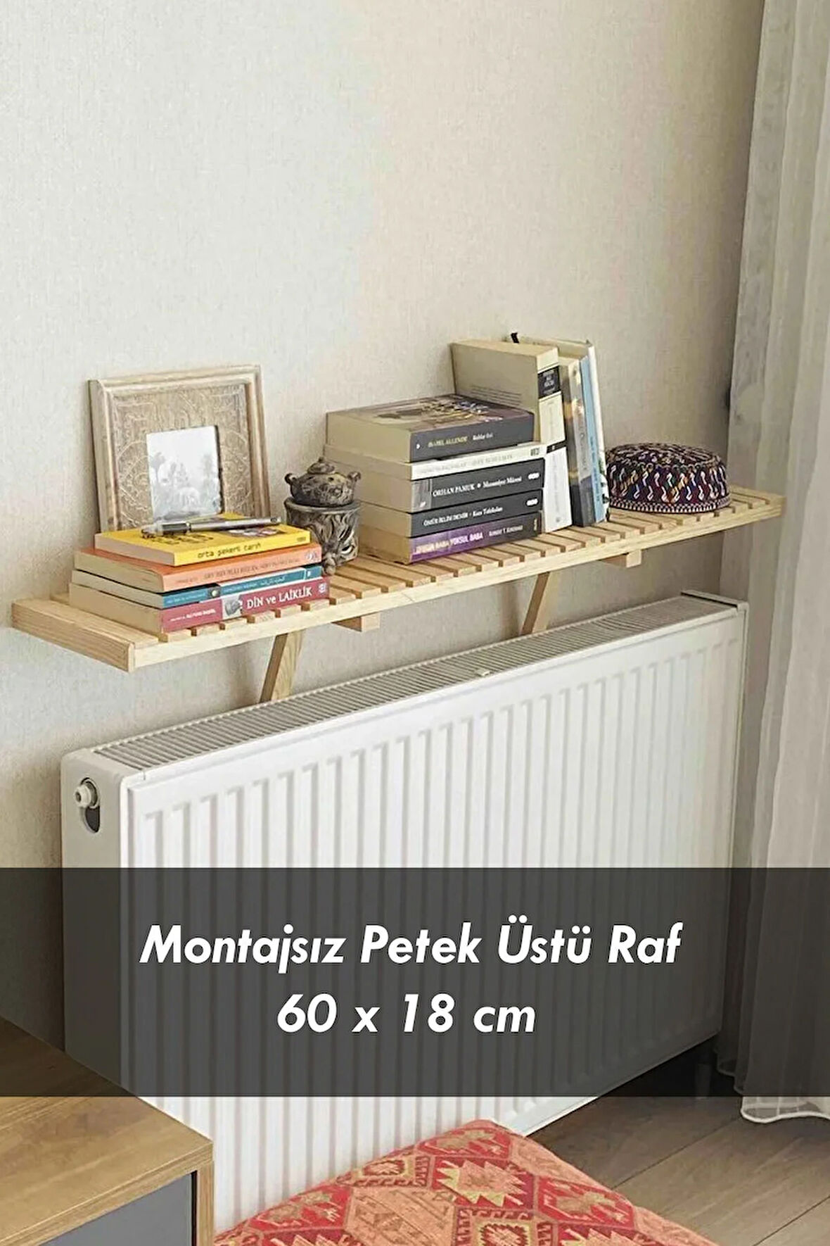 Montajsız Petek Üstü Raf, Ahşap Petek Üstü Dresuar, Kalorifer Üstü Kitaplık & Dresuar Raf 60 x 18 CM