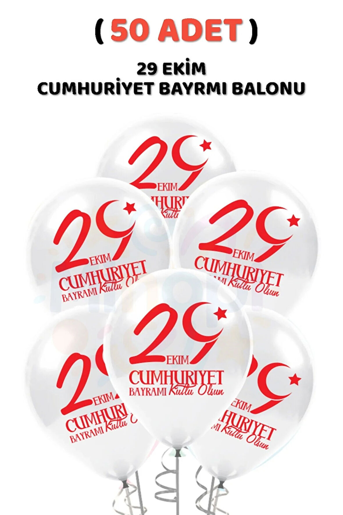 ( 50 Adet ) 29 Ekim Baskılı Cumhuriyet Bayramı Balonu Kırmızı Beyaz Balon 12'' Süsleme Milli Bayram