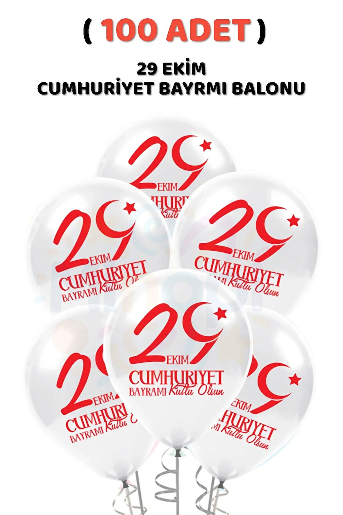 ( 100 Adet ) 29 Ekim Baskılı Cumhuriyet Bayramı Balonu Kırmızı Beyaz Balon 12'' Süsleme Milli Bayram