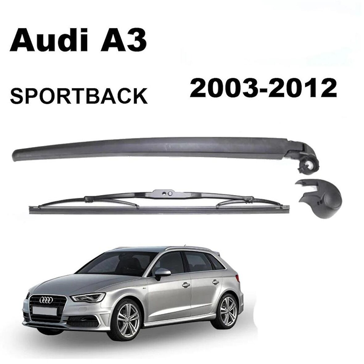 Audi A3 SportBack Arka Silecek Kolu ve Süpürgesi Set 2004 - 2013 M72014Y-1