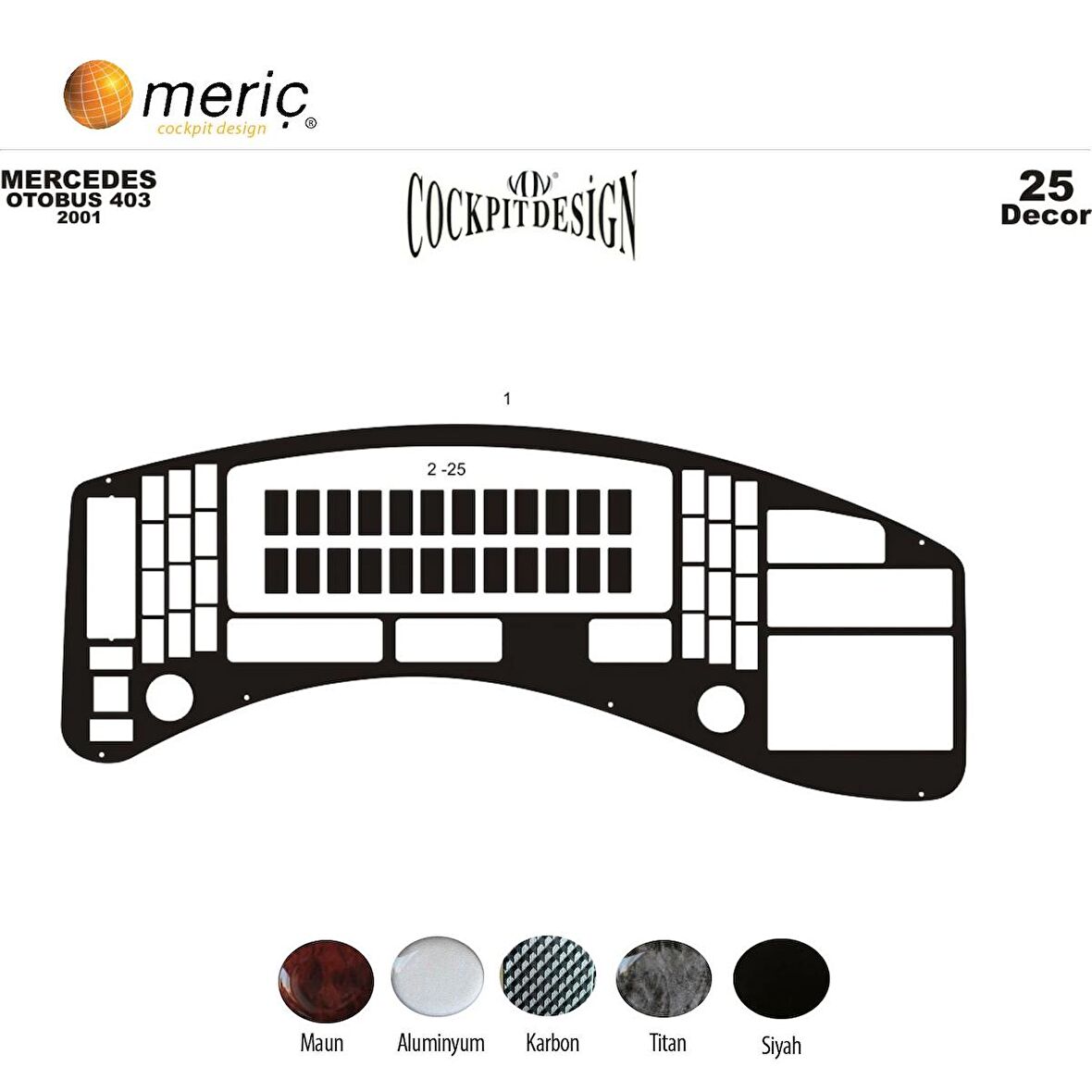 Meriç® Mercedes 403 Ön Torpido Kaplama 25 Parça 2001-2005