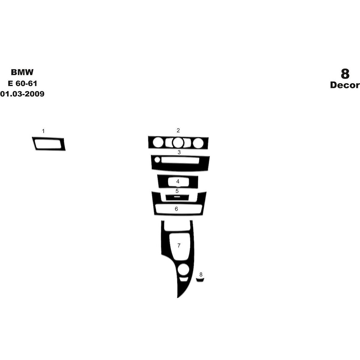 Meriç® Bmw 5 E60 / E61 Ön Torpido Kaplama 8 Parça 2003-2009