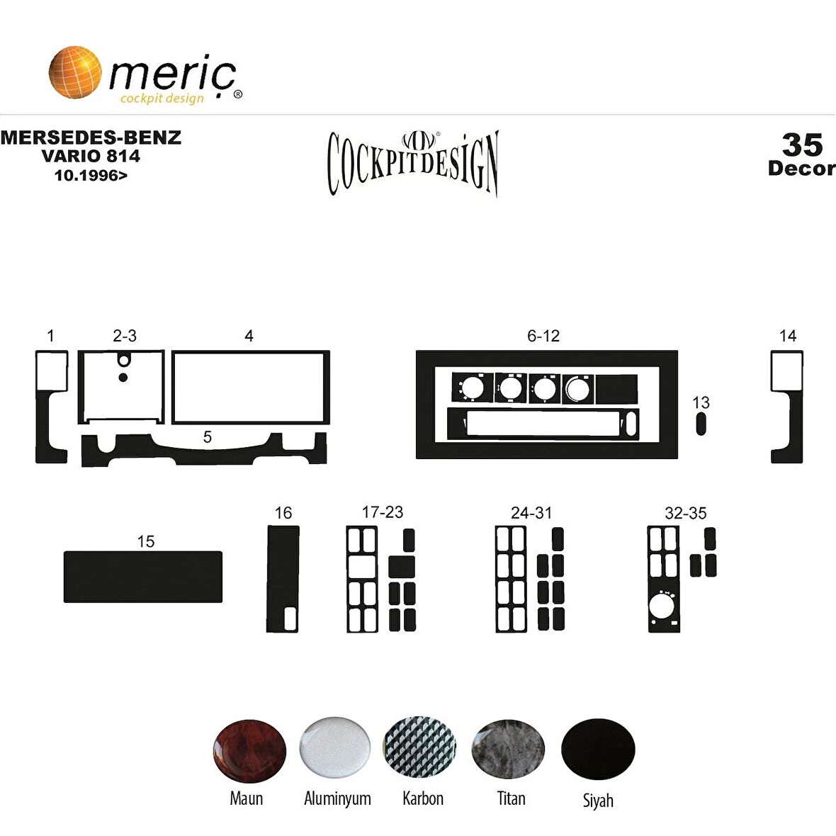 Meriç® Mercedes Vario 814 Ön Torpido Kaplama 35 Parça 1996-›