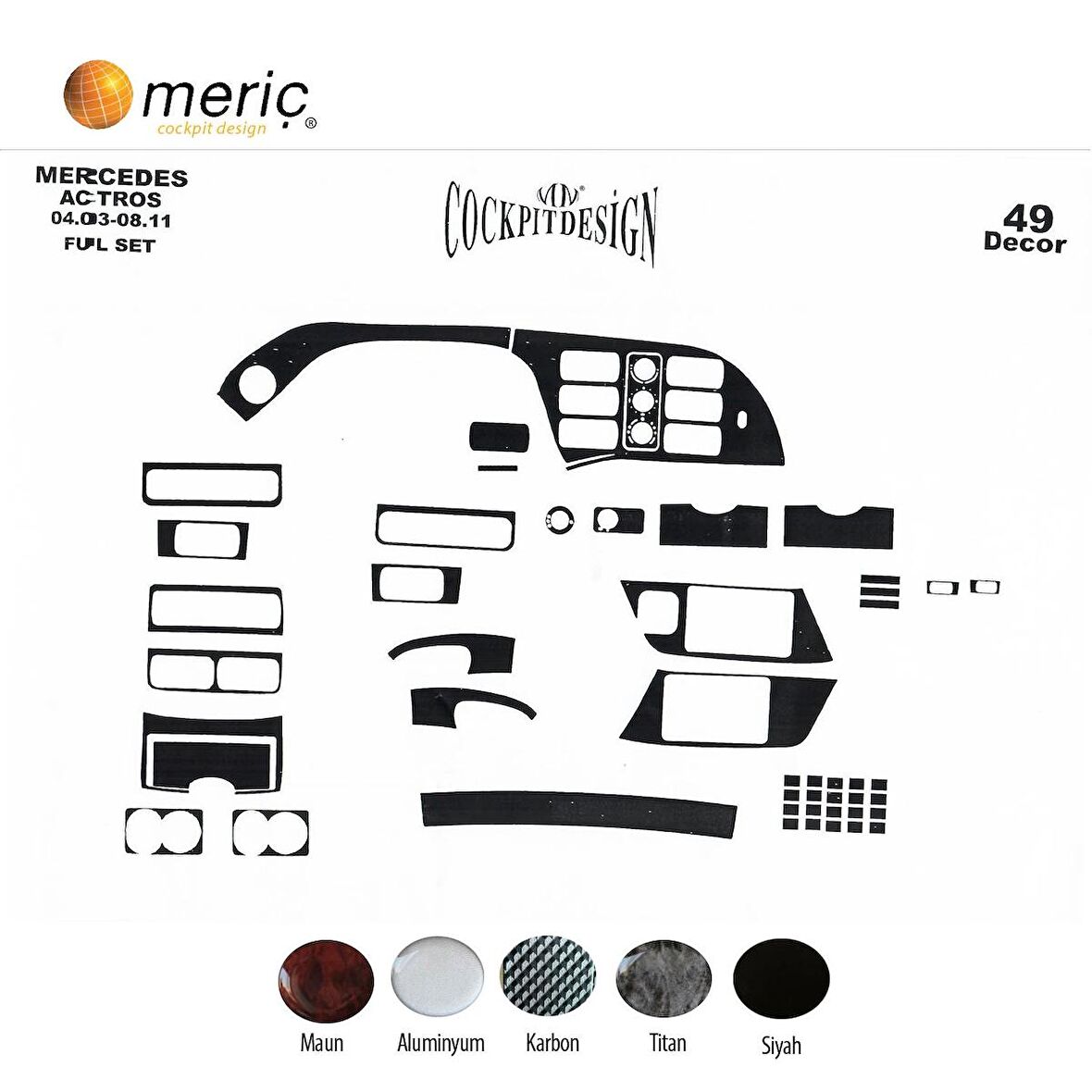 Meriç® Mercedes Actros Ön Torpido Kaplama 49 Parça 2003-2016