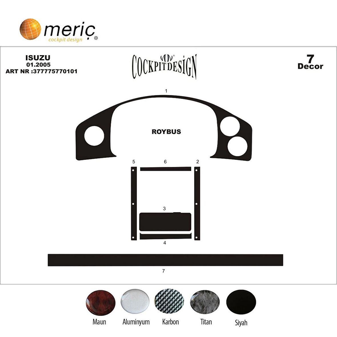 Meriç® Isuzu Roybus C Ön Torpido Kaplama 7 Parça 2007-›