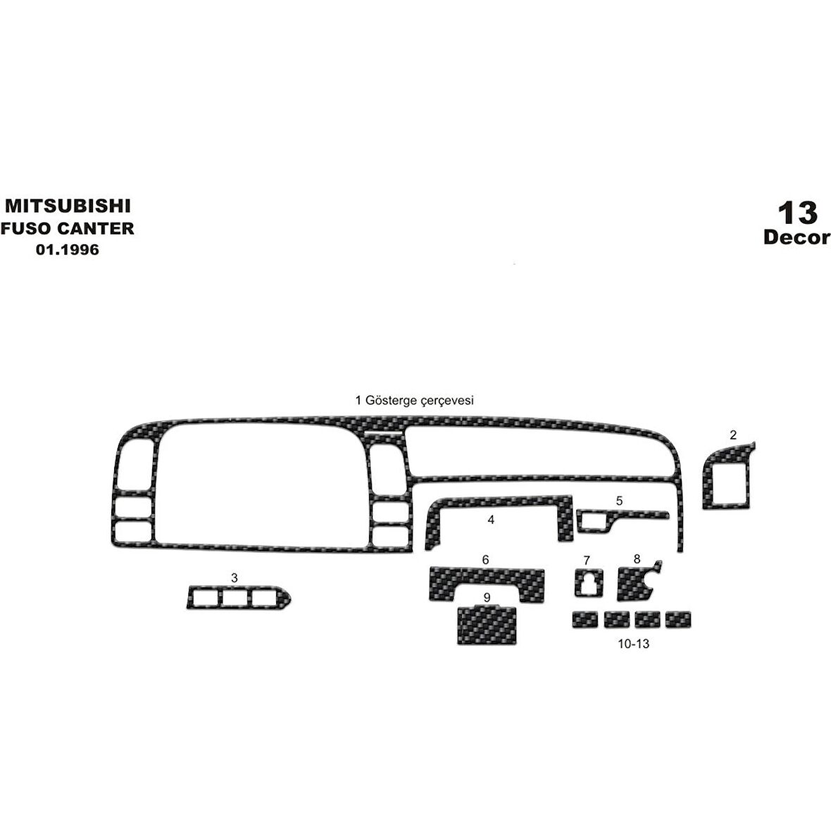 Meriç® Mitsubishi Fuso Canter Ön Torpido Kaplama 13 Parça 1996-2004