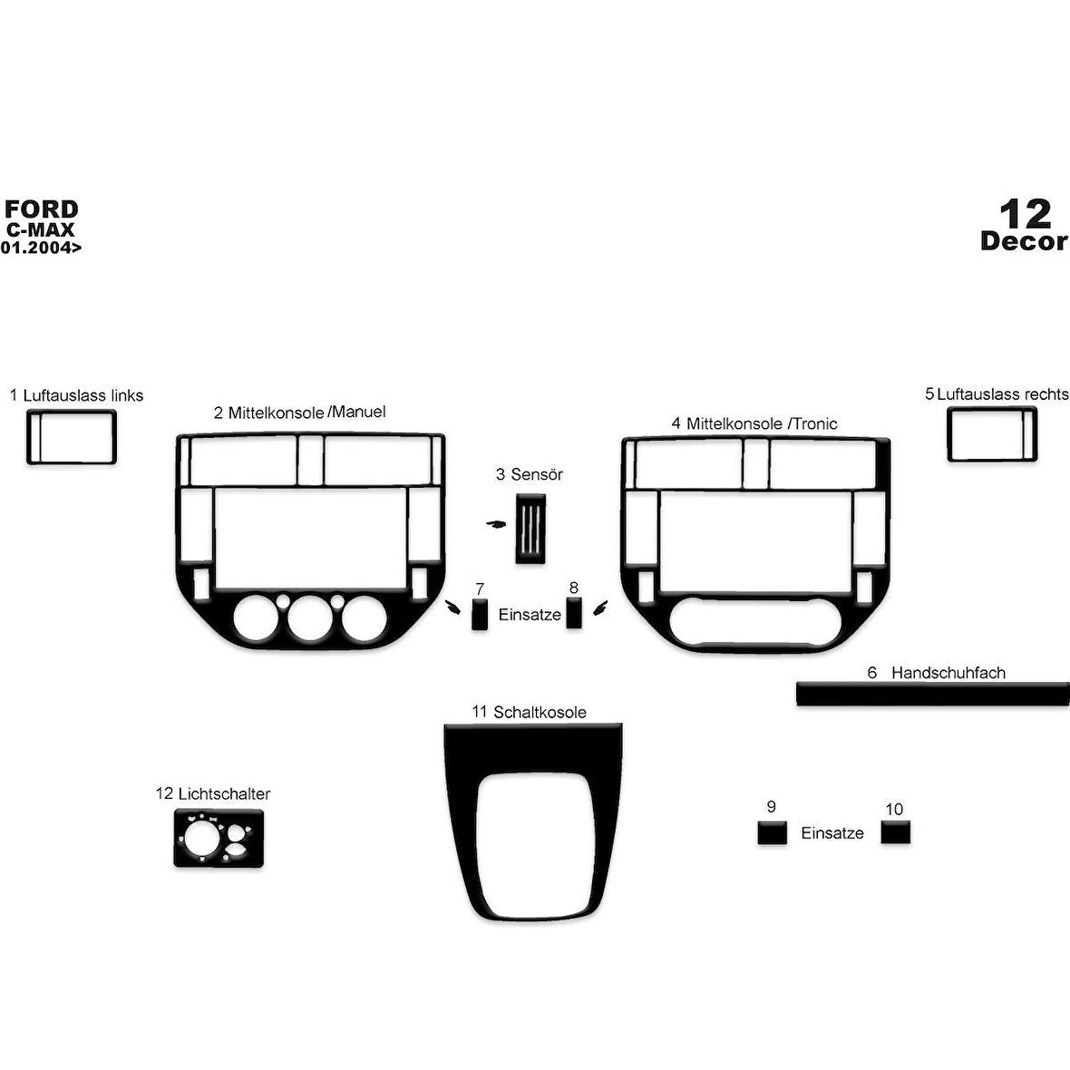 Meriç® Ford C-Max Ön Torpido Kaplama 12 Parça 2004-2010