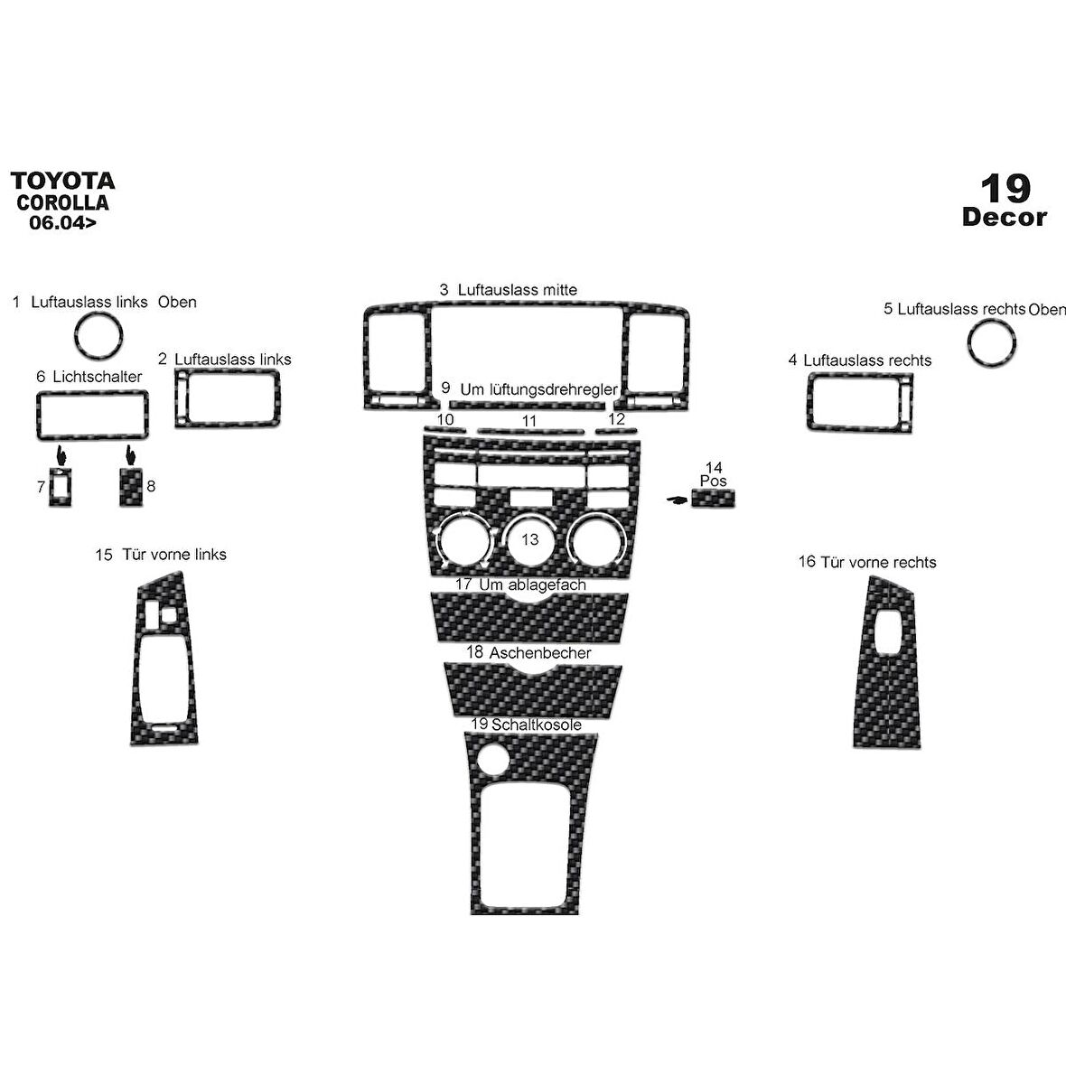 Meriç® Toyota Corolla Ön Torpido Kaplama 19 Parça 2004-2007