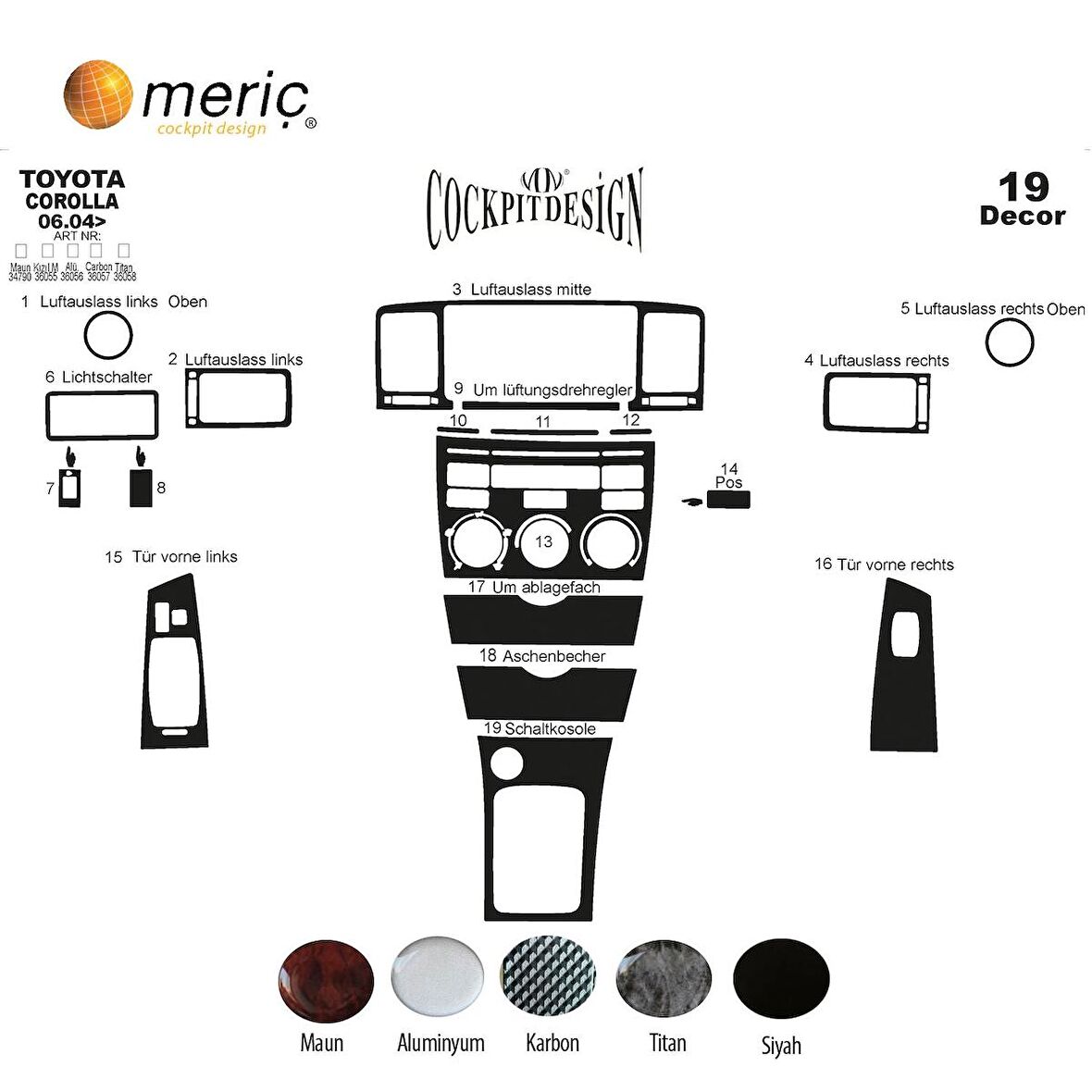 Meriç® Toyota Corolla Ön Torpido Kaplama 19 Parça 2004-2007