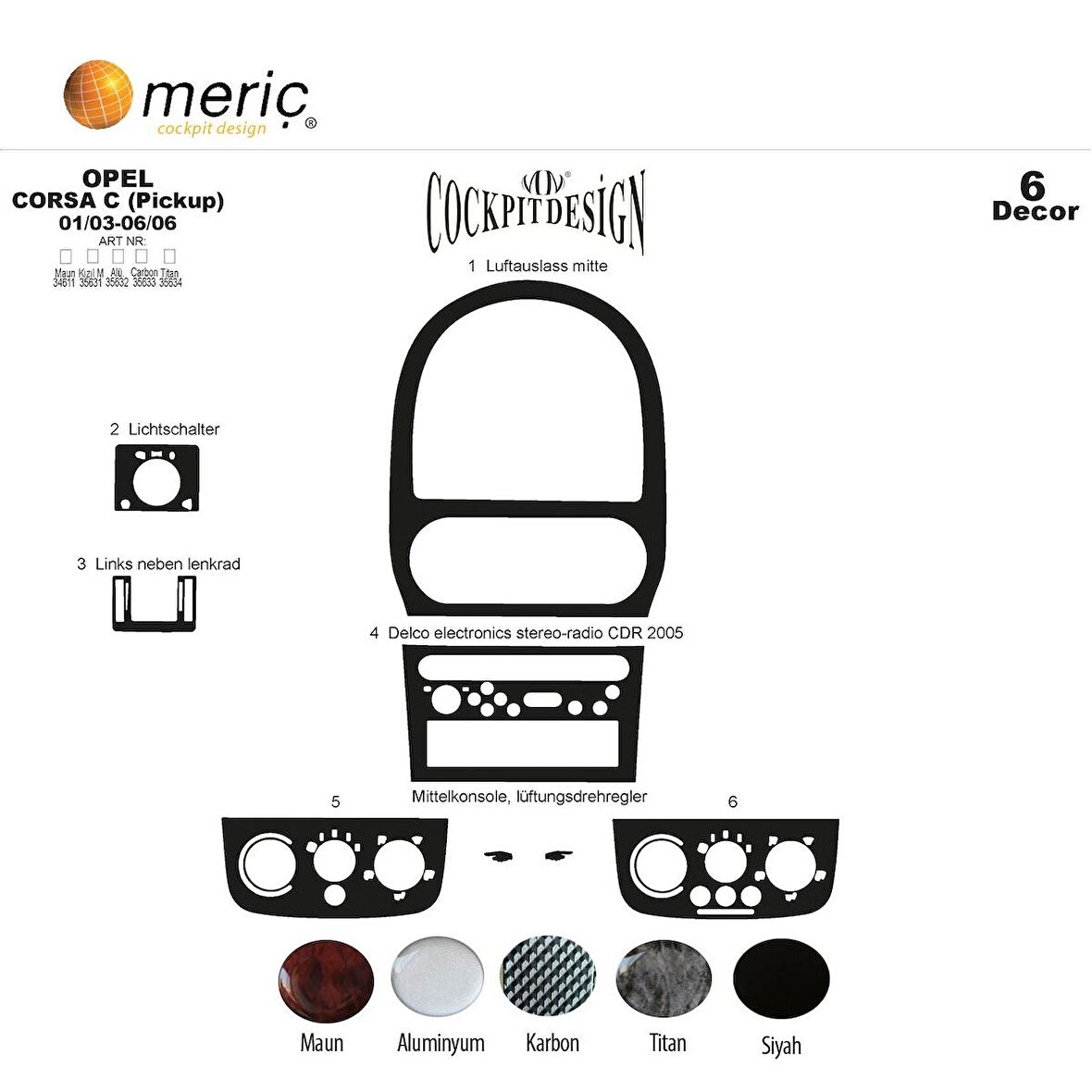 Meriç® Opel Corsa C Ön Torpido Kaplama 6 Parça 2003-2006