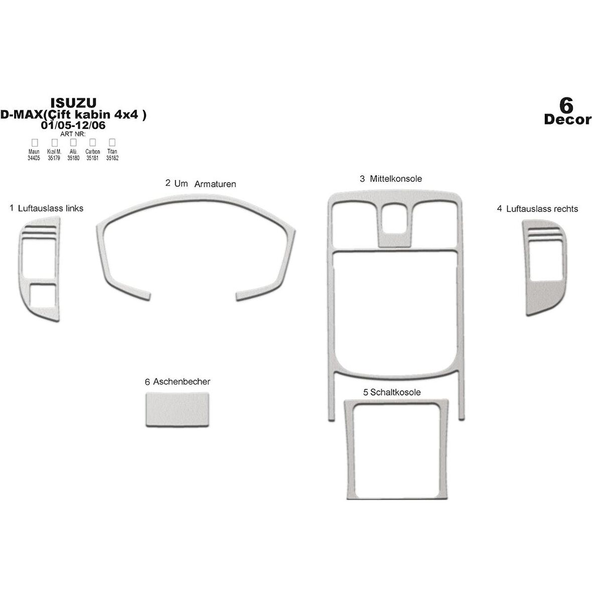 Meriç® Isuzu D Max Çift Kabin 4x4 Maun Kaplama 6 Parça 2005-2006