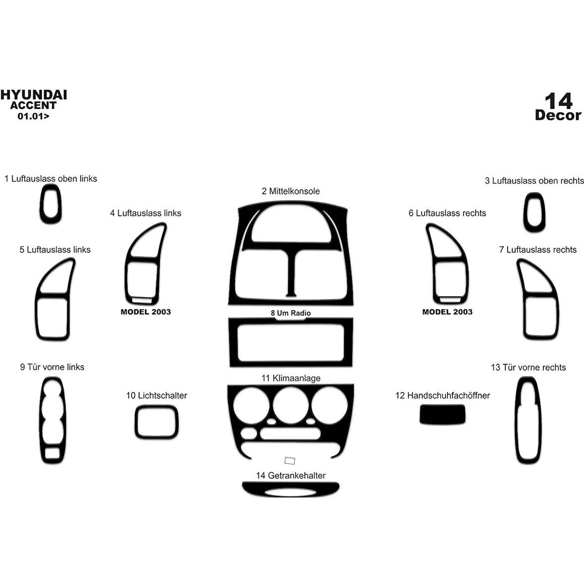 Meriç® Hyundai Accent Ön Torpido Kaplama 14 Parça 2001-2005