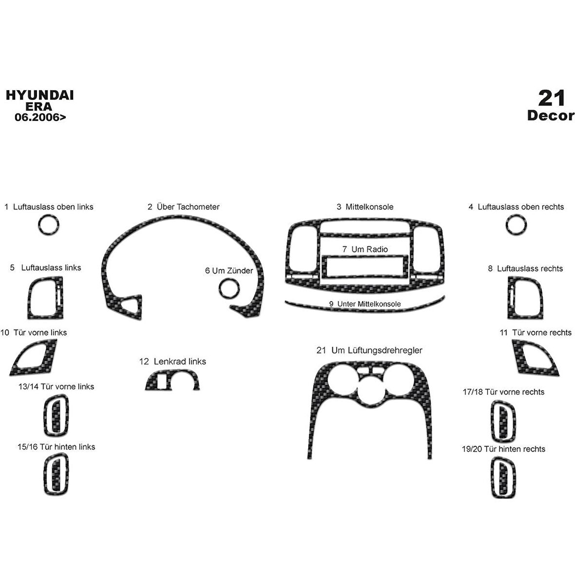 Meriç® Hyundai Accent Era Ön Torpido Kaplama 21 Parça 2006-2010