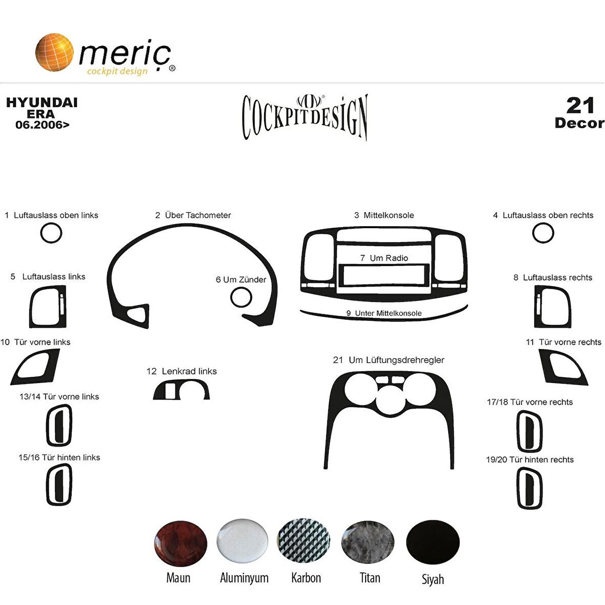 Meriç® Hyundai Accent Era Ön Torpido Kaplama 21 Parça 2006-2010