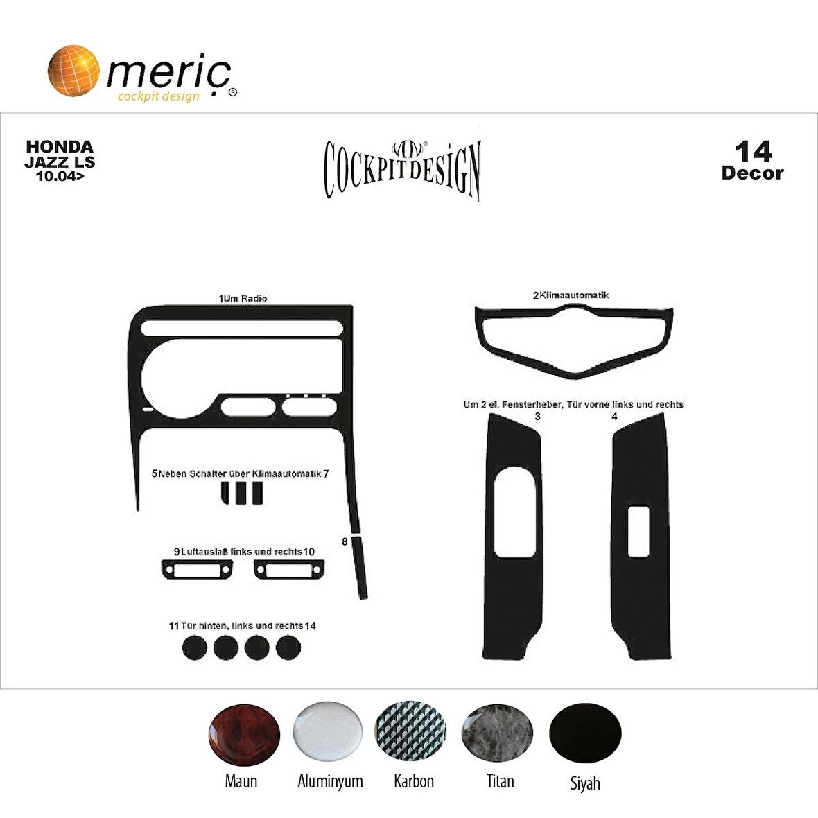 Meriç® Honda Jazz Ön Torpido Kaplama 14 Parça 2004-2007