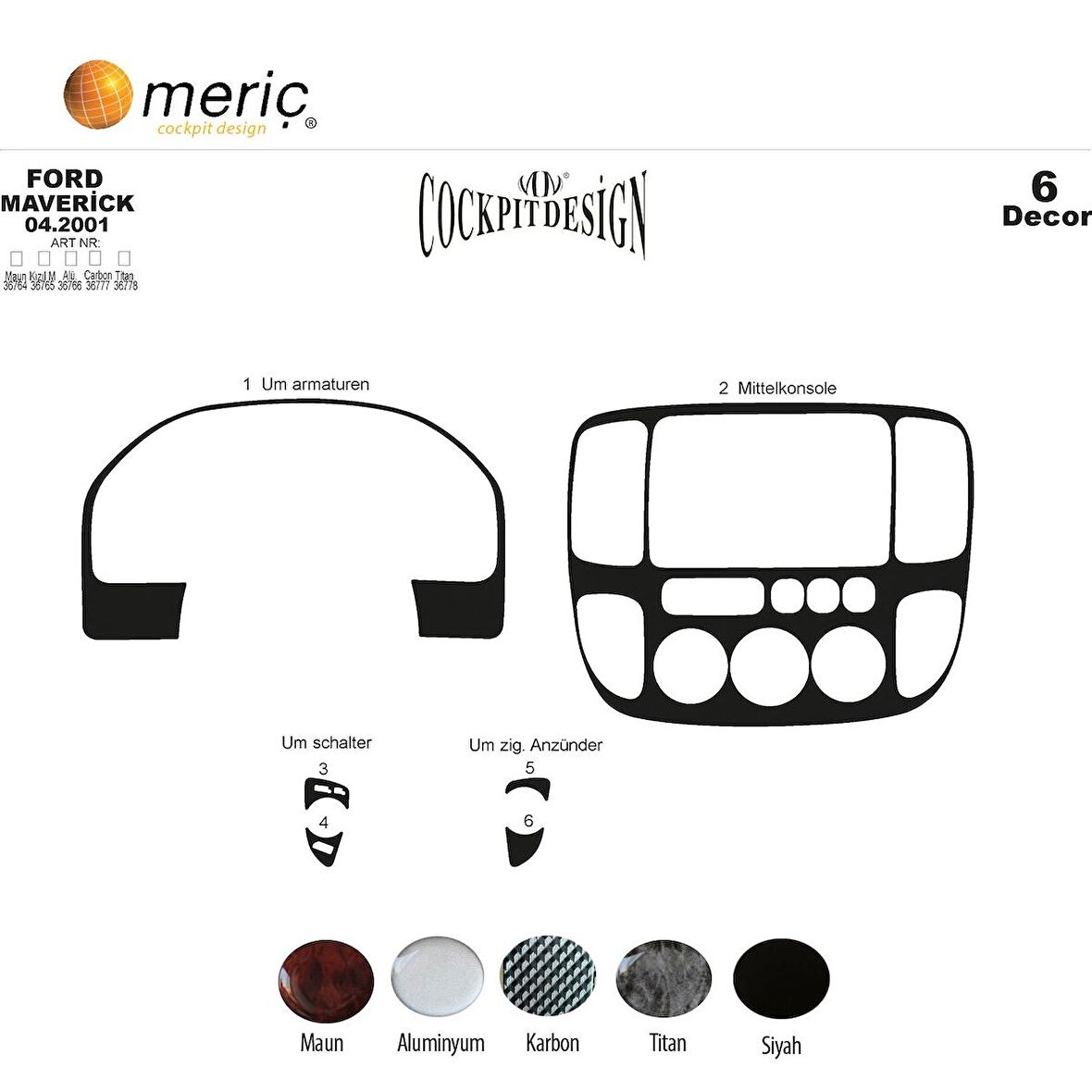 Meriç® Ford Maverick Ön Torpido Kaplama 6 Parça 2001-2009