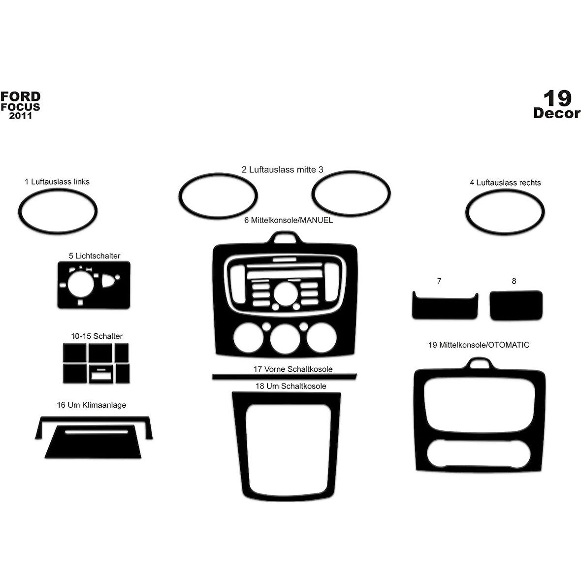 Meriç® Ford Focus Ön Torpido Kaplama (M.Klima) 19 P. 2004-2012