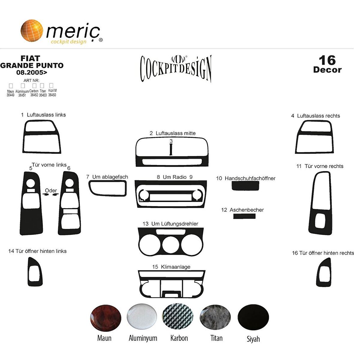Meriç® Fiat Grande Punto Ön Torpido Kaplam 16 Parça 2005-2009