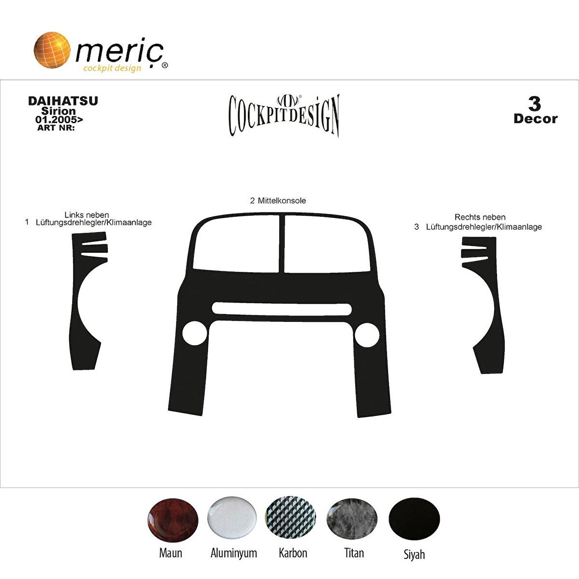 Meriç® Daihatsu Sirion Ön Torpido Kaplama 3 Parça 2005-›