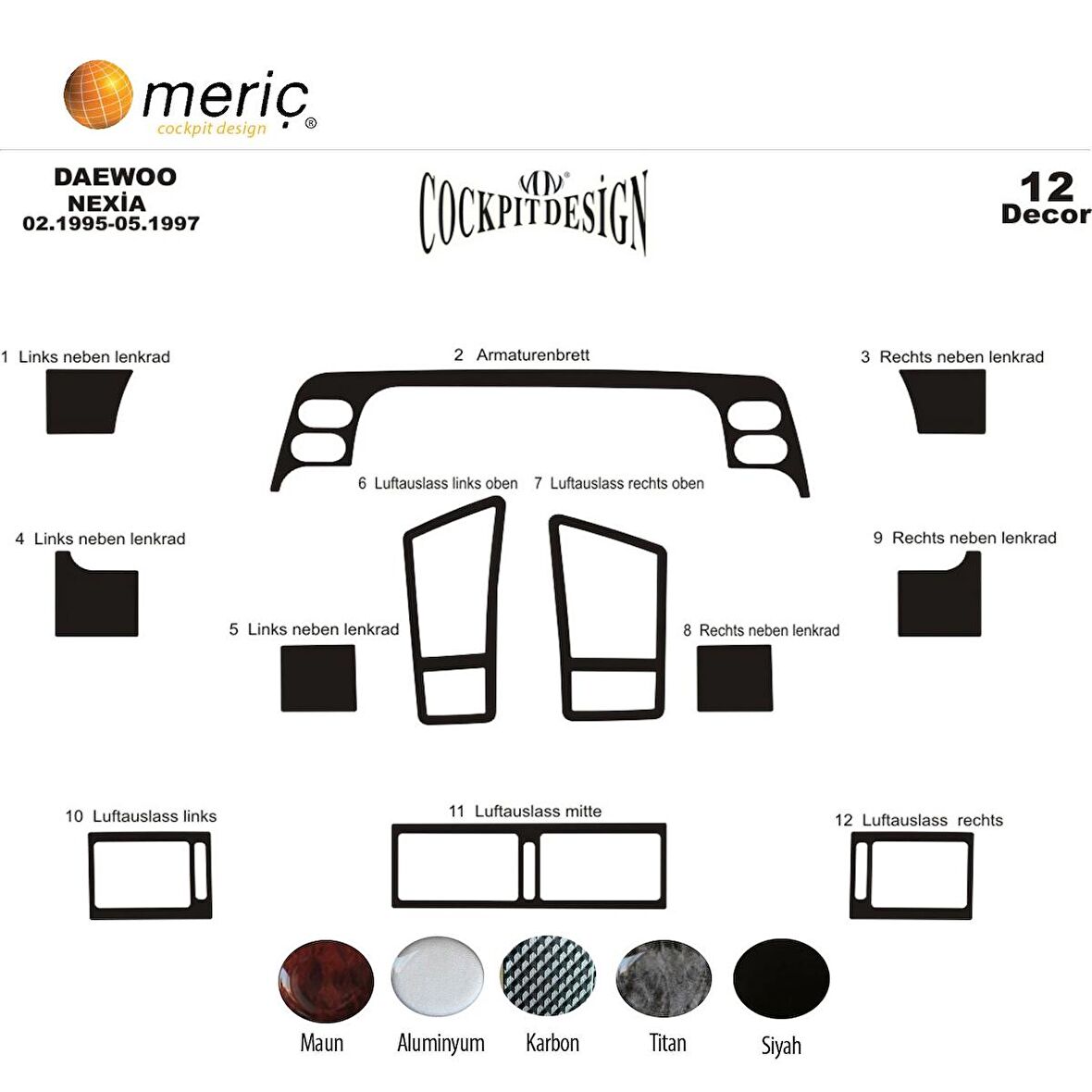 Meriç® Daewoo Nexia Ön Torpido Kaplama 12 Parça 1995-1997