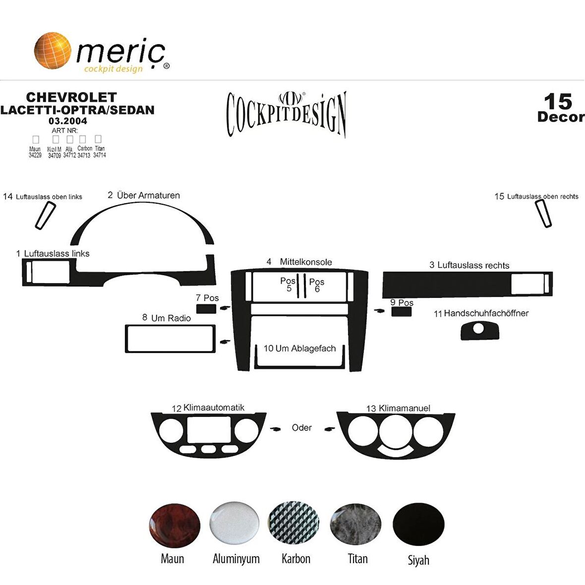 Meriç® Chevrolet Lacetti Sedan Ön Torpido Kaplama 15 Parça 2004-›