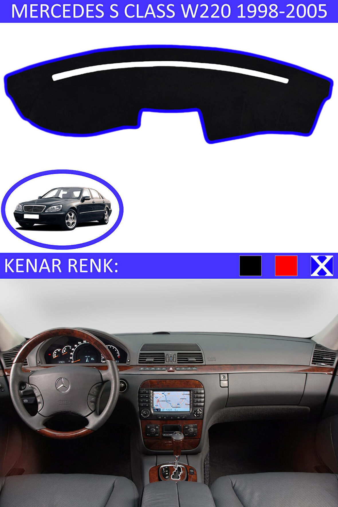 Mercedes S Class W 220 1998-2005 İçin Uygun Torpido Koruma Halısı Siyah Kenar Renk Mavi