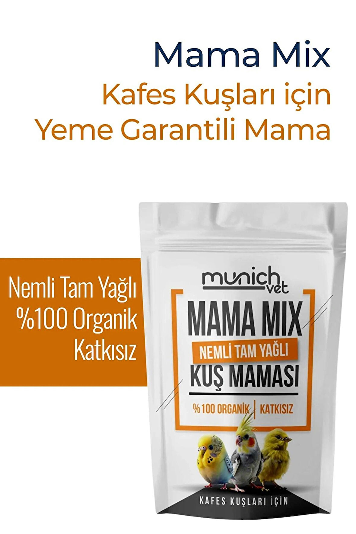 Munich Vet Mama Mix Kafes Kuşları için Nemli Tam Yağlı Mama