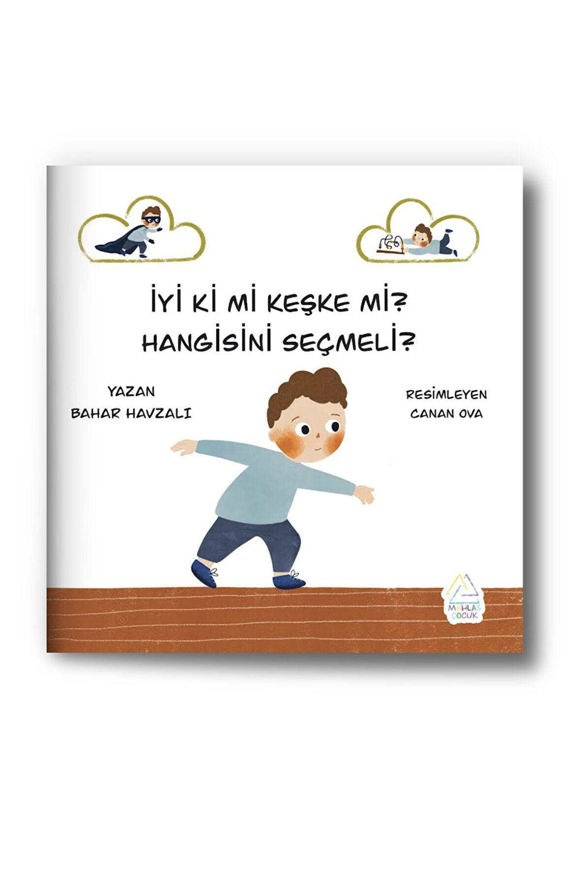 İyi ki mi Keşke mi, Hangisini Seçmeli?