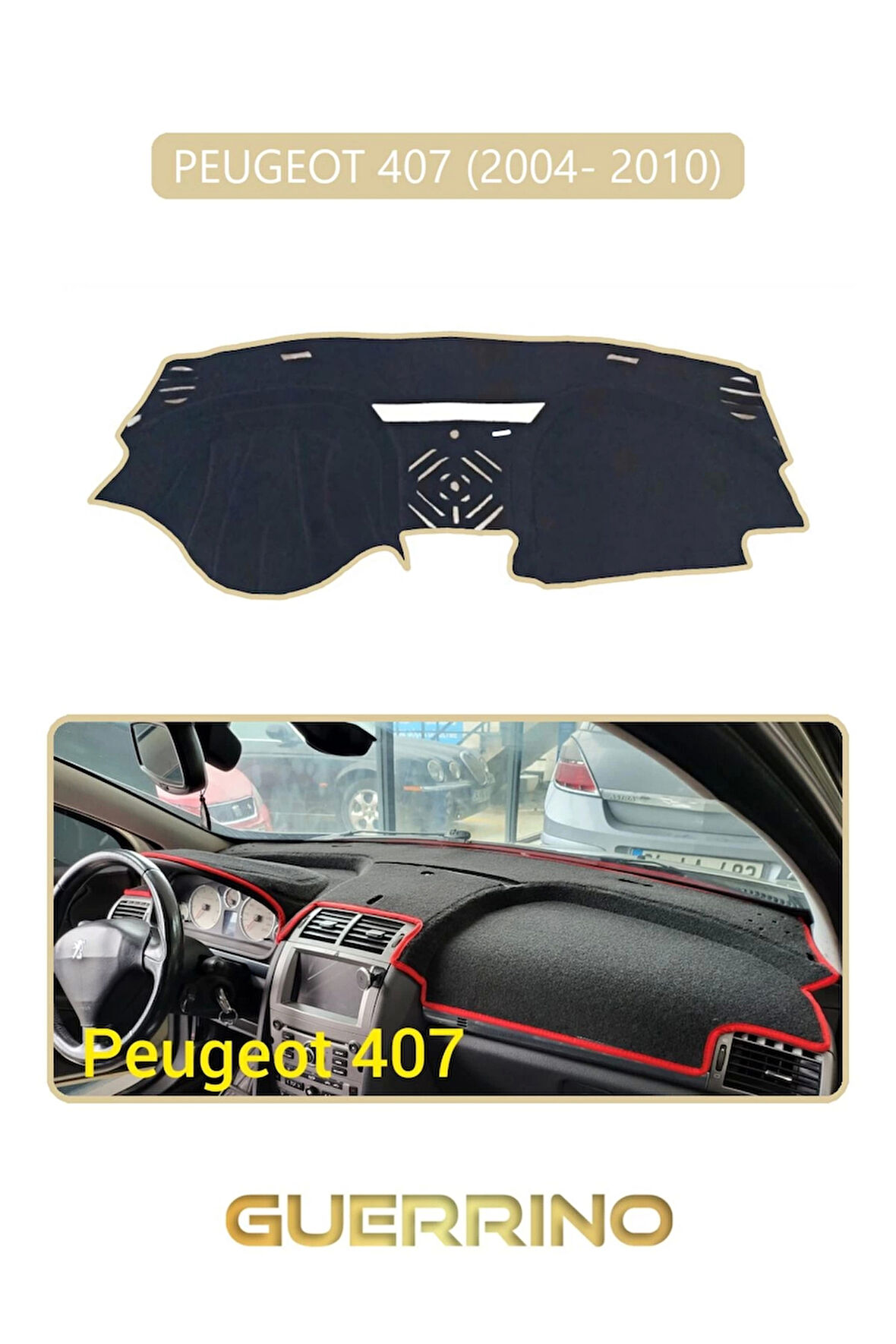 PEUGEOT 407 (2004- 2010)TORPİDO KORUMA HALISI BEJ KENAR