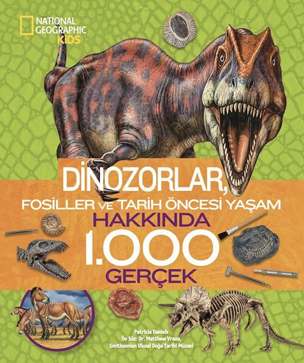 National Geographic Kids Dinozorlar Hakkında 1000 Gerçek