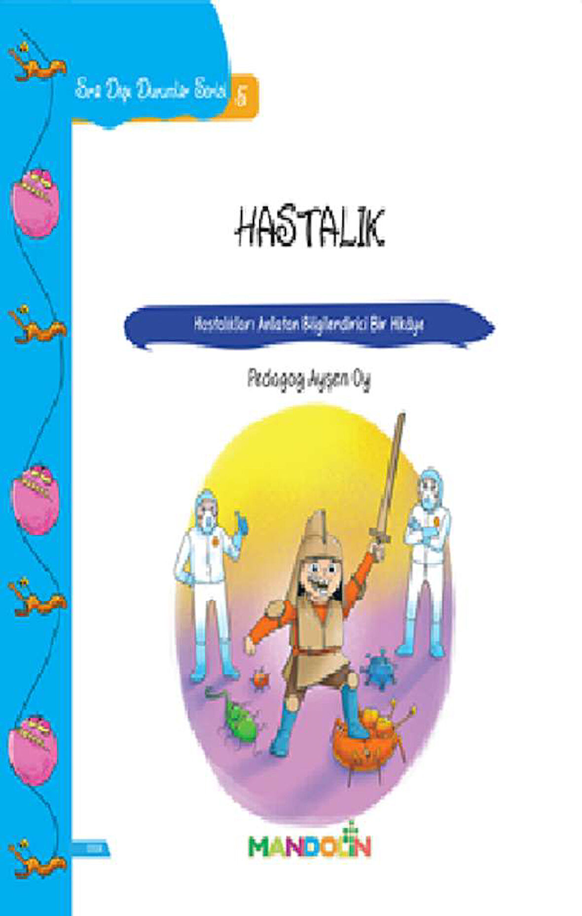 Sıradışı Durumlar 5 - Hastalık