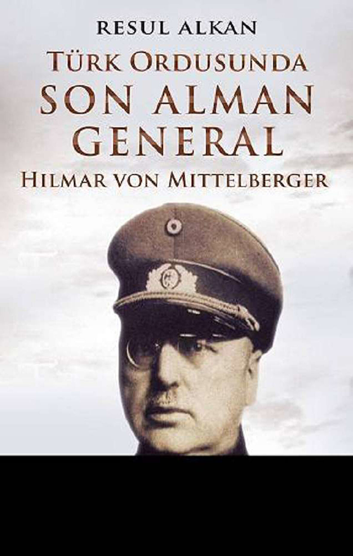 Türk Ordusunda Son Alman General (1933-1939): Hilmar von Mittelberger