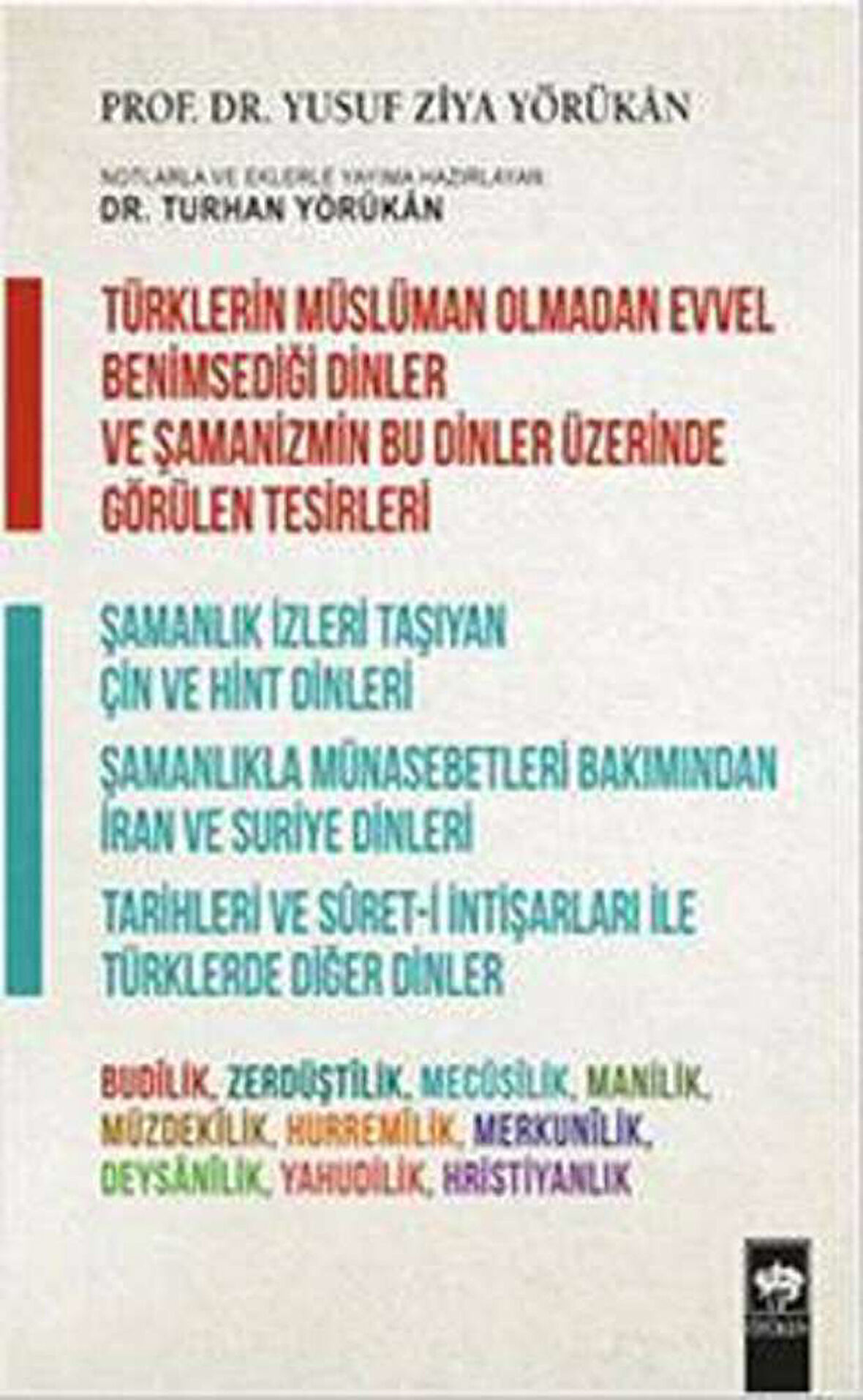 Türklerin Müslüman Olmadan Evvel Benimsediği Dinler ve Şamanizmin Bu Dinler Üzerinde Görülen Tesirle
