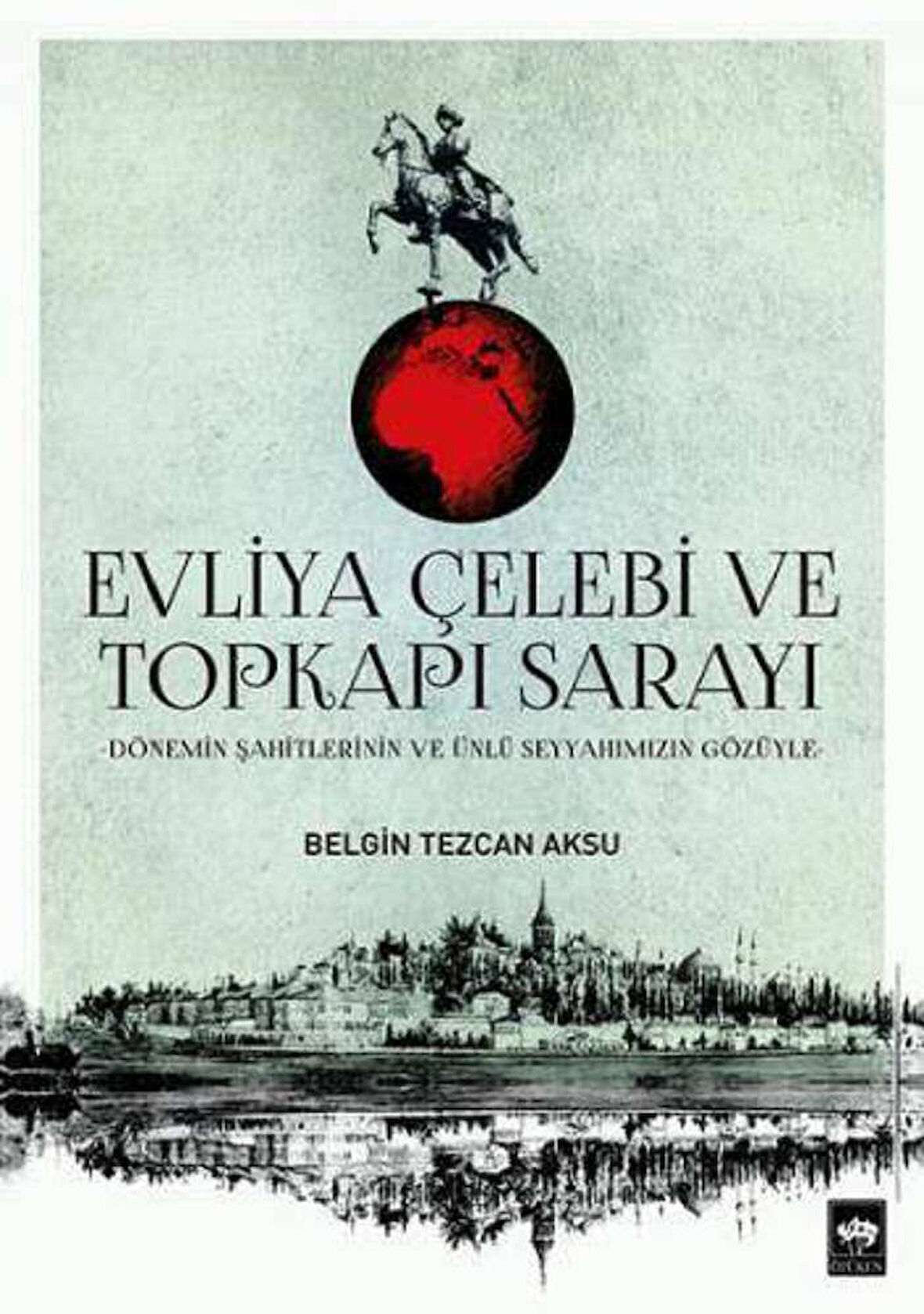Evliya Çelebi ve Topkapı Sarayı