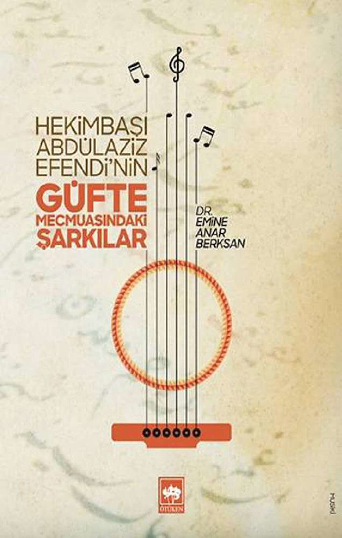 Hekimbaşı Abdülaziz Efendi’nin Güfte Mecmuasındaki Şarkılar