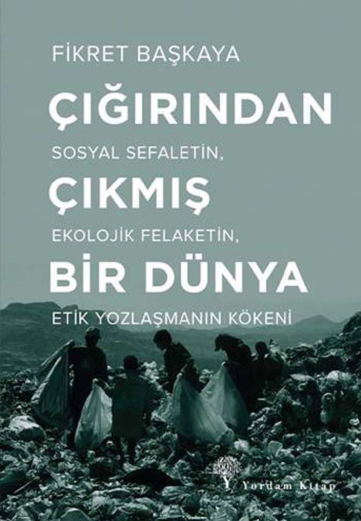 Çığırından Çıkmış Bir Dünya