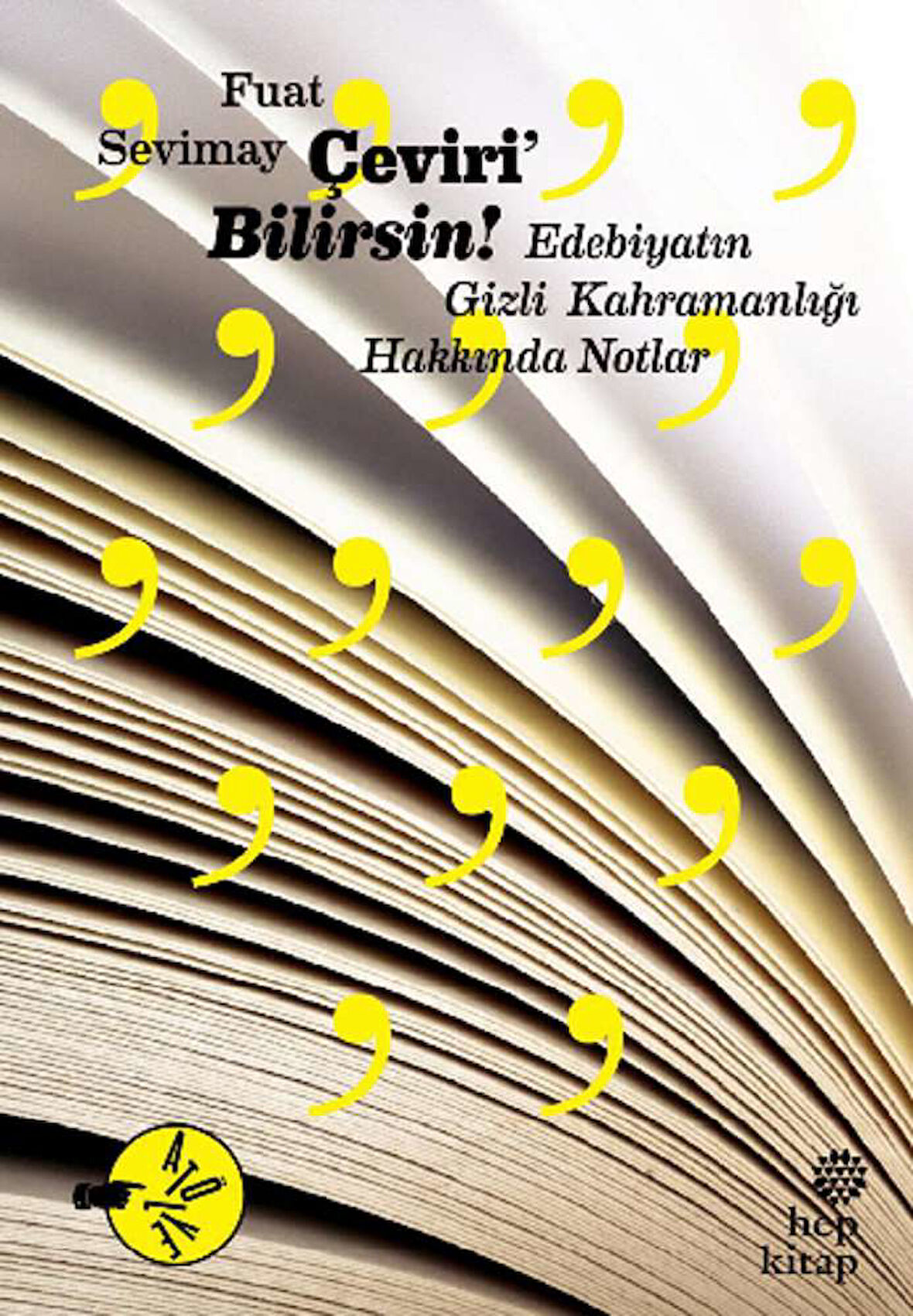 Çeviri'Bilirsin: Edebiyatın Gizli Kahramanlığı Hakkında Notlar