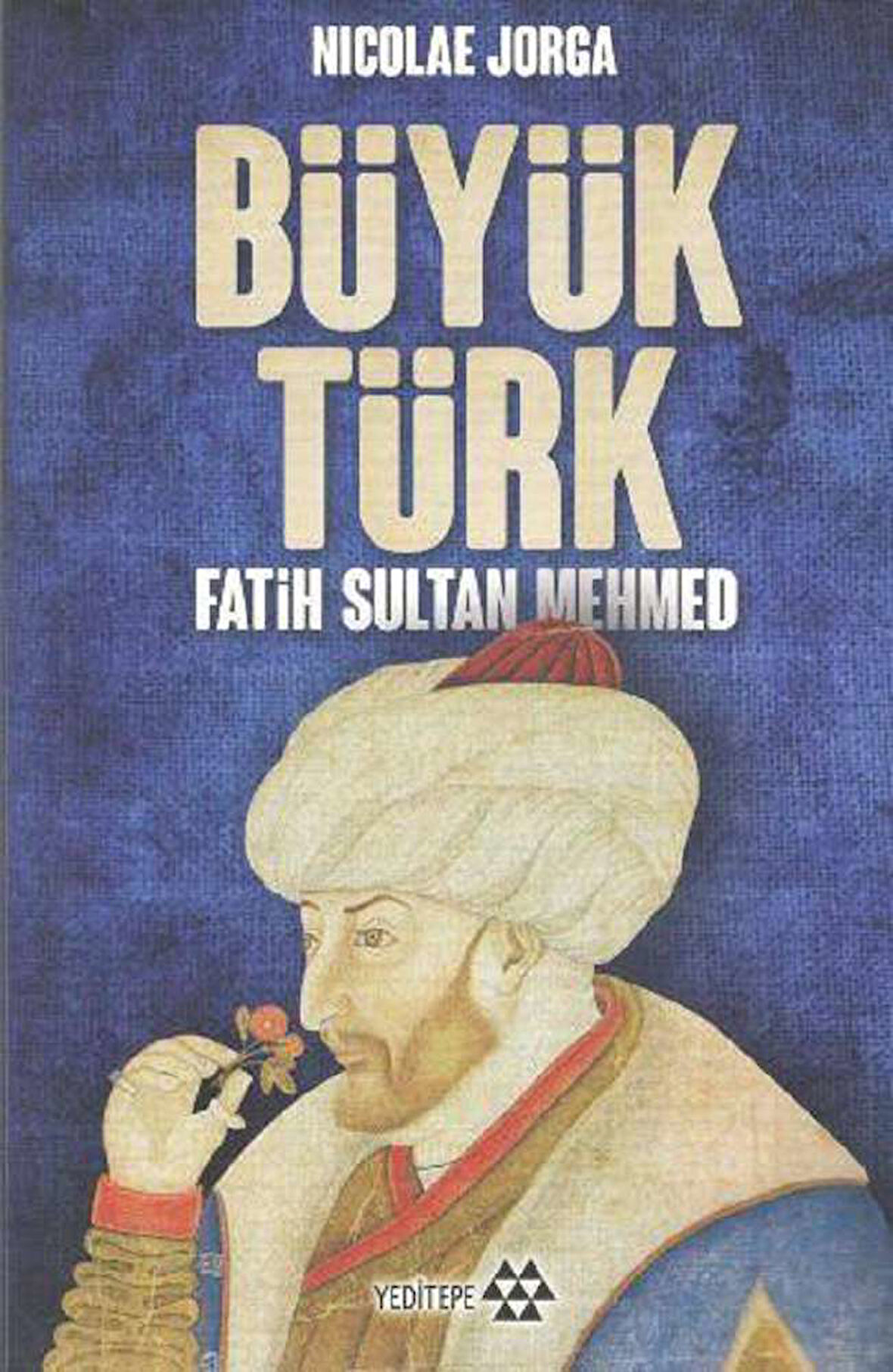 Büyük Türk Fatih Sultan Mehmed