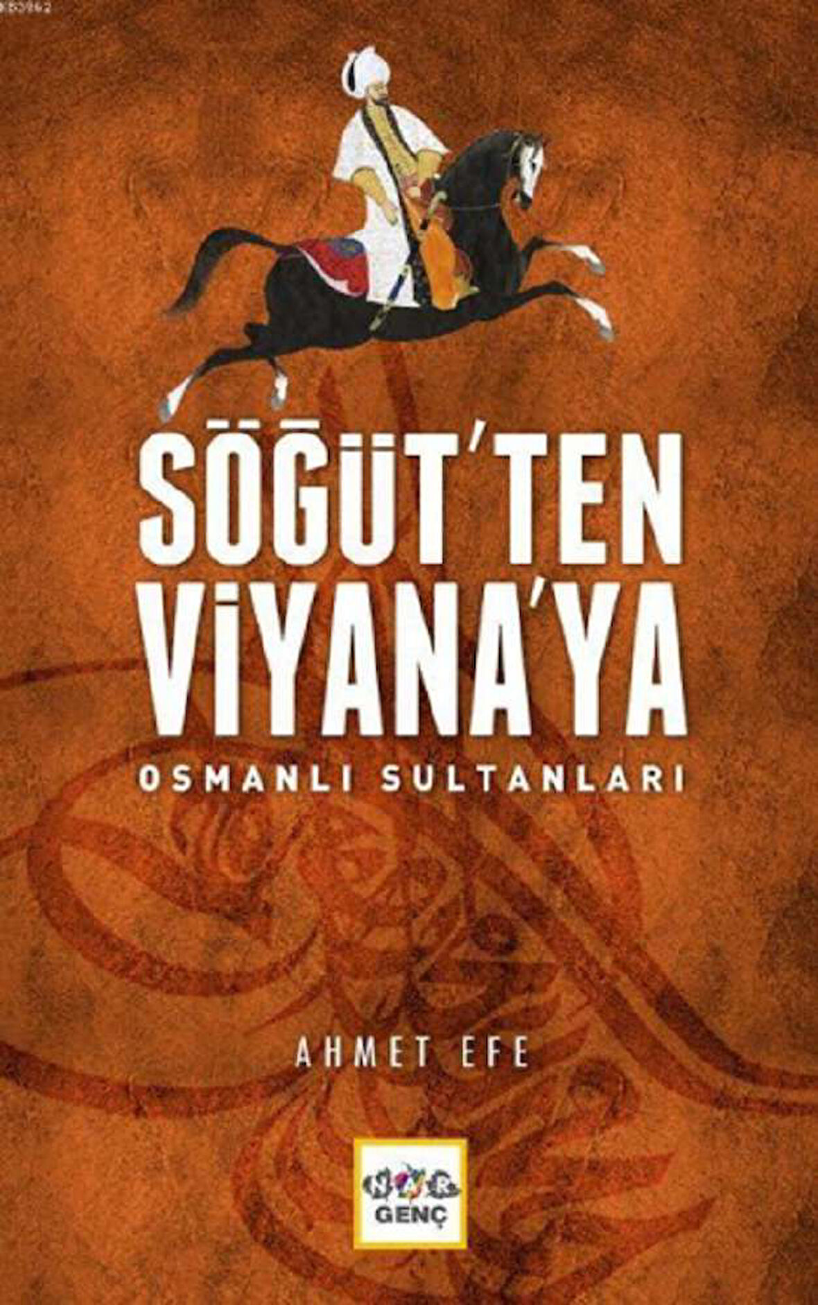 Söğüt'ten Viyana'ya Osmanlı Sultanları